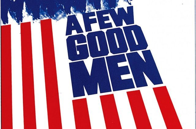 A FEW GOOD MEN